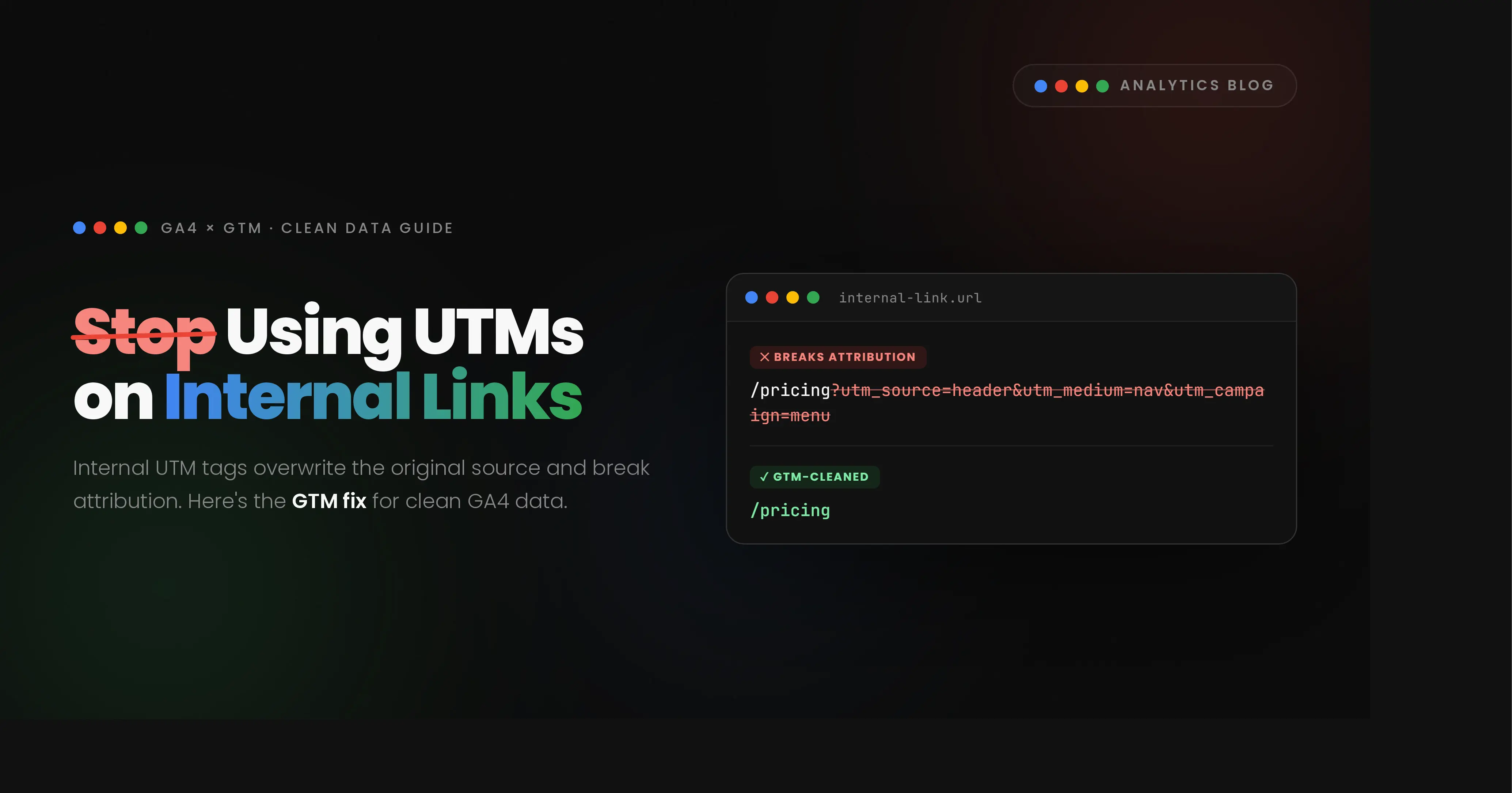Stop Using UTM Parameters on Internal Links: The GTM Fix for Clean GA4 Data