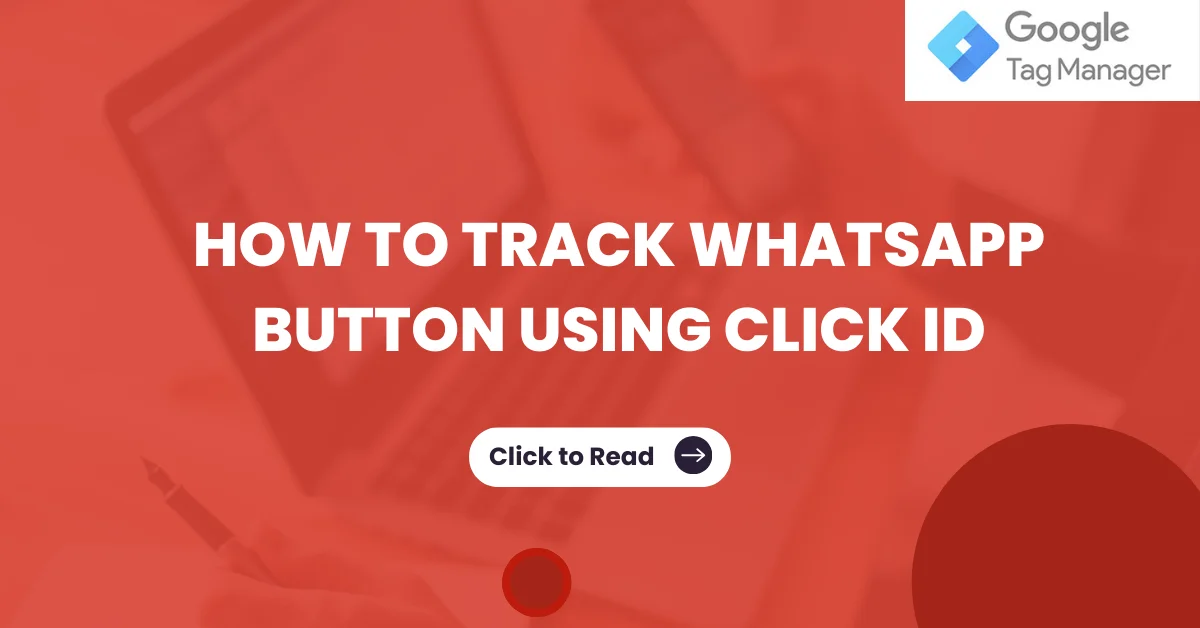 How to Track WhatsApp Button Using Click ID