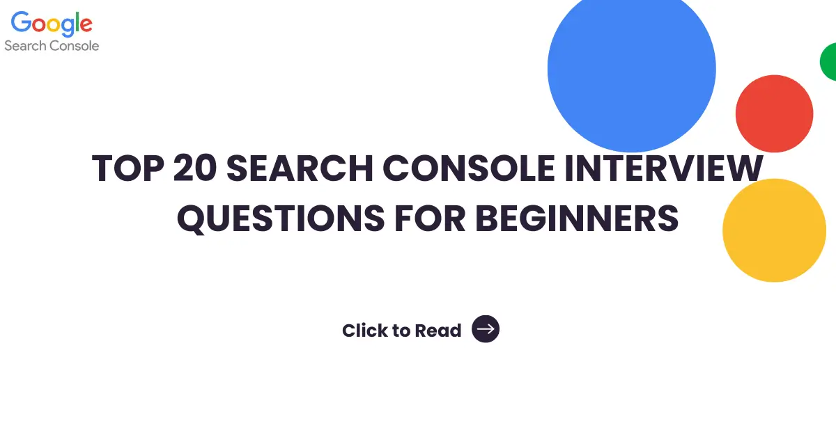 Search Console Interview Questions for Beginners
