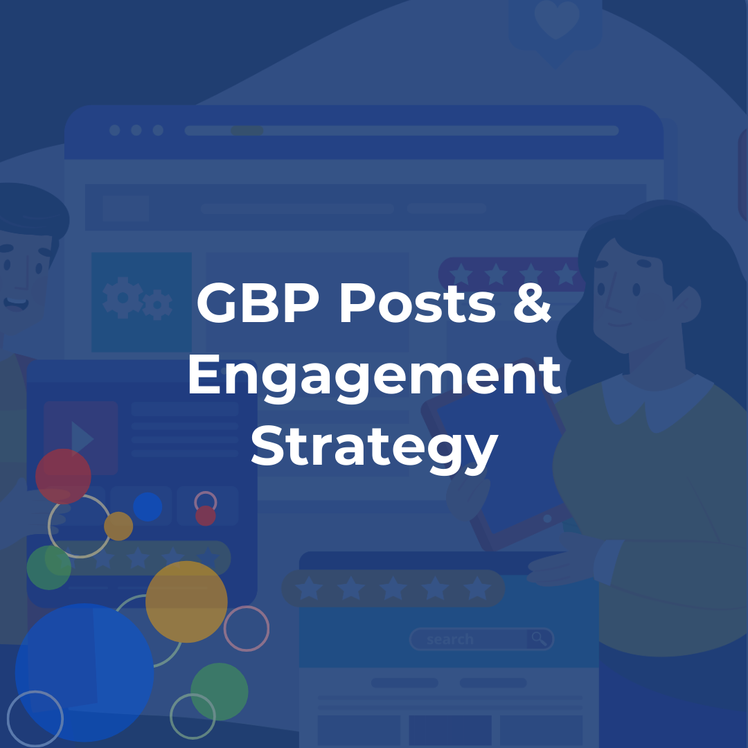 GBP Posts & Engagement Strategy