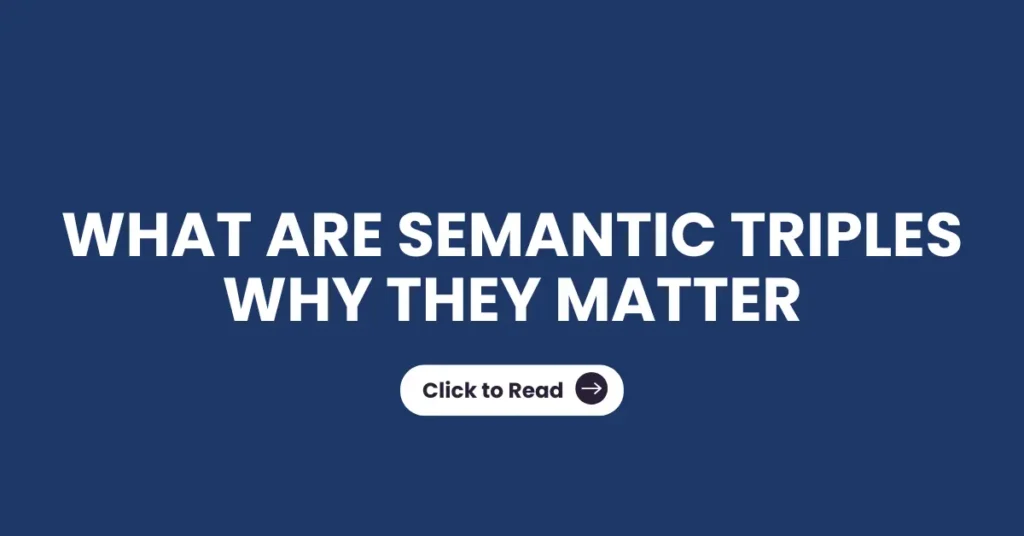 What are Semantic Triples and Why they Matter